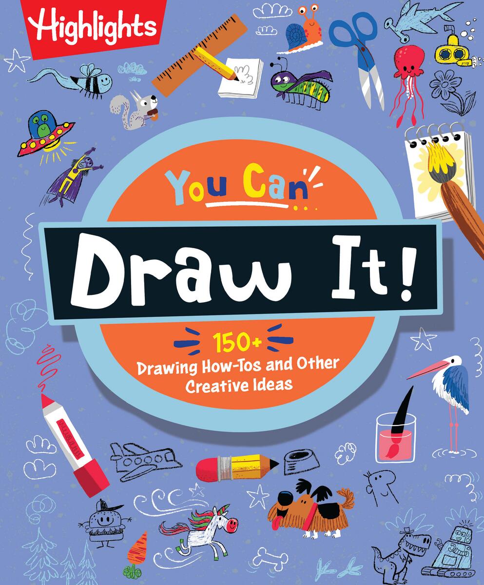 You Can Draw It!: Kids Drawing Book with Over 175 How-to-Draw Tutorials, Step-by-Step Activities and Creative Art Projects, Learn to Draw for Kids