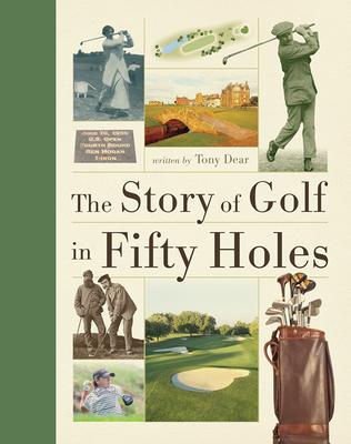 The Story of Golf in Fifty Holes - 