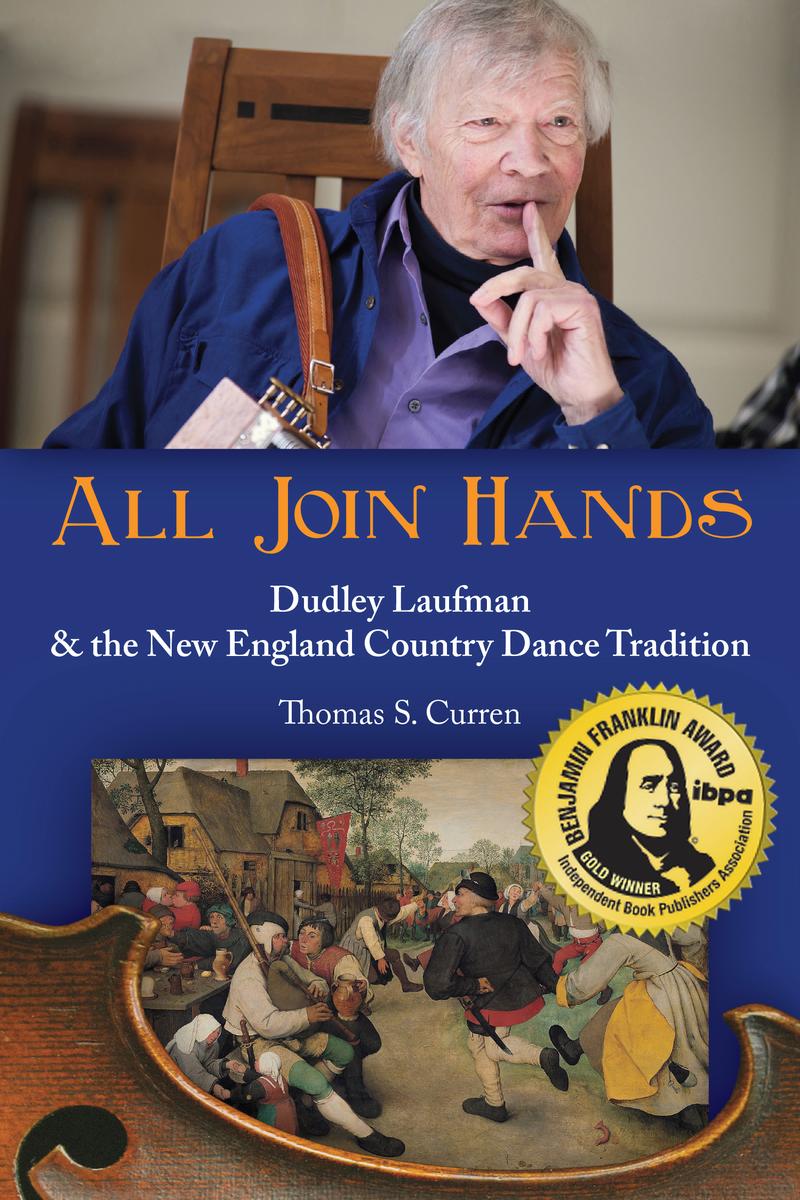 All Join Hands: Dudley Laufman & The New England Country Dance Tradition