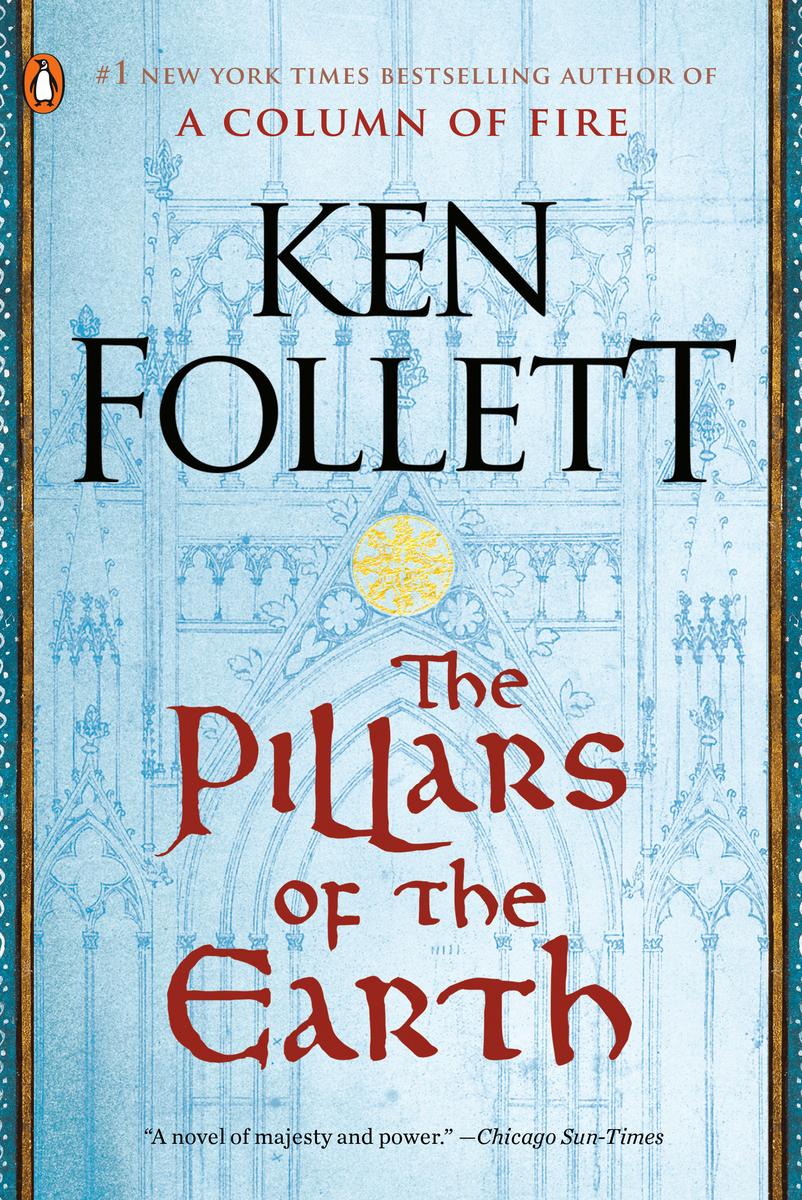 The Pillars of the Earth - A Novel