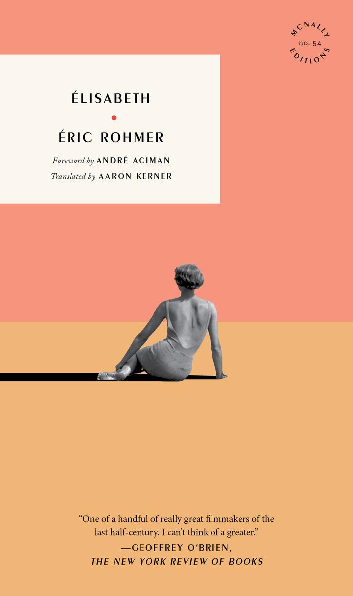 Elisabeth Eric Rohmer,  André Aciman,  Aaron Kerner  