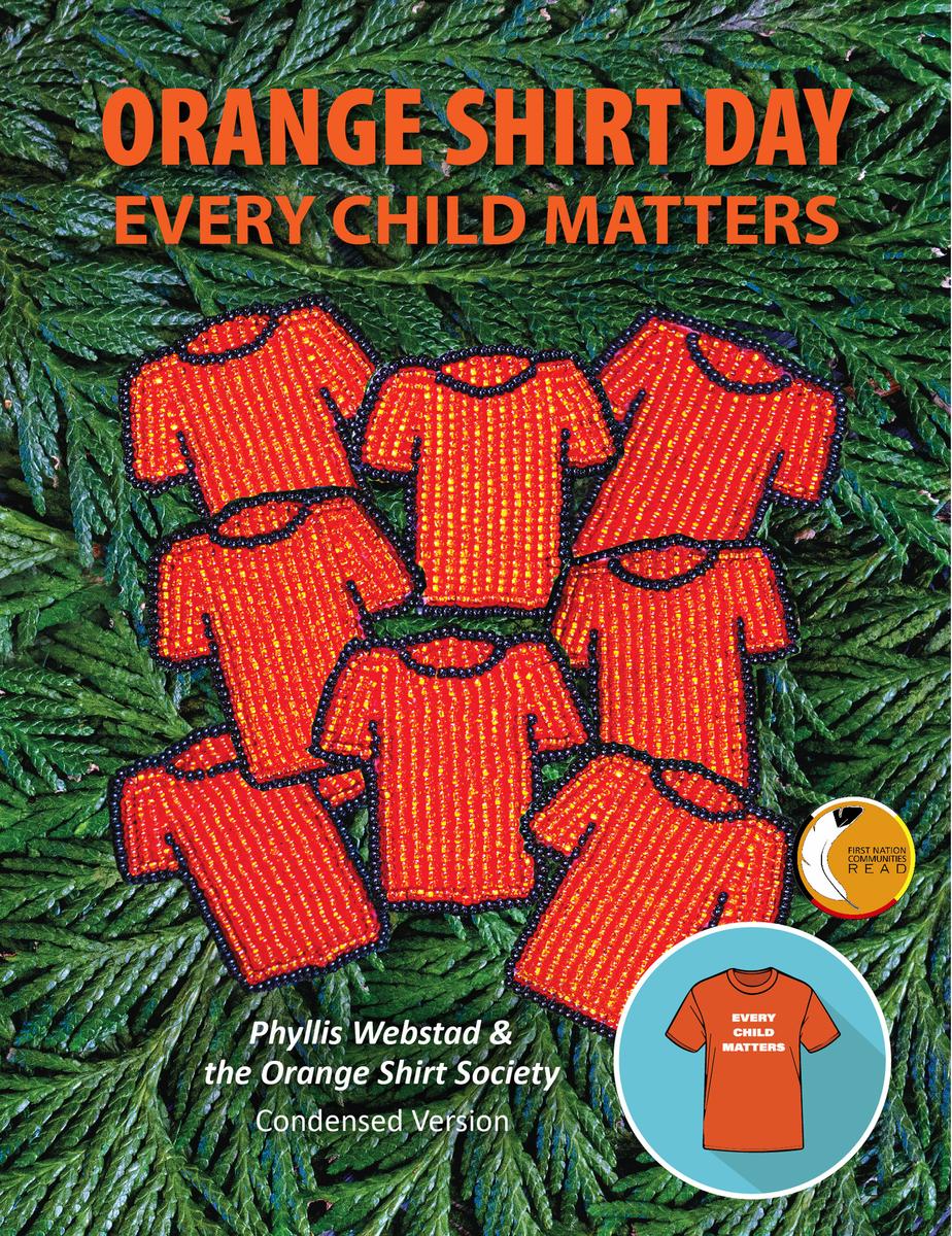 Orange Shirt Day - Every Child Matters: Abridged Edition