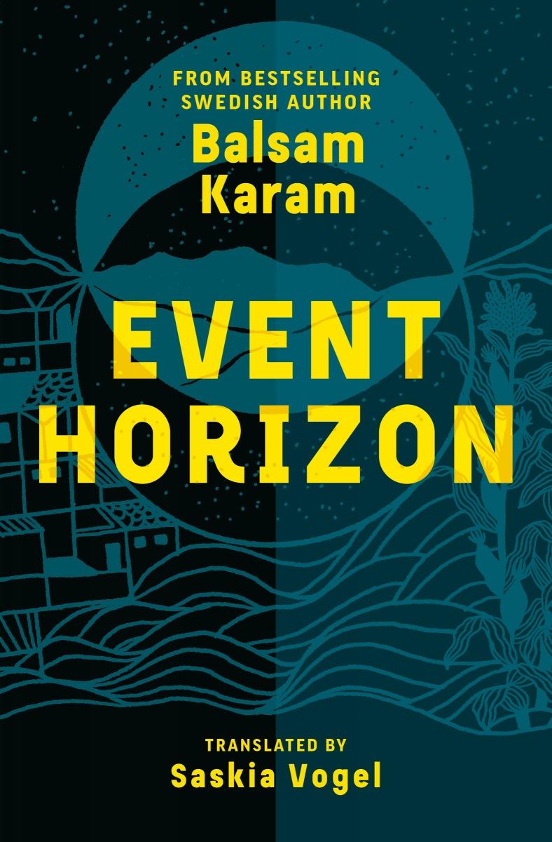 Event Horizon Balsam Karam,  Saskia Vogel  