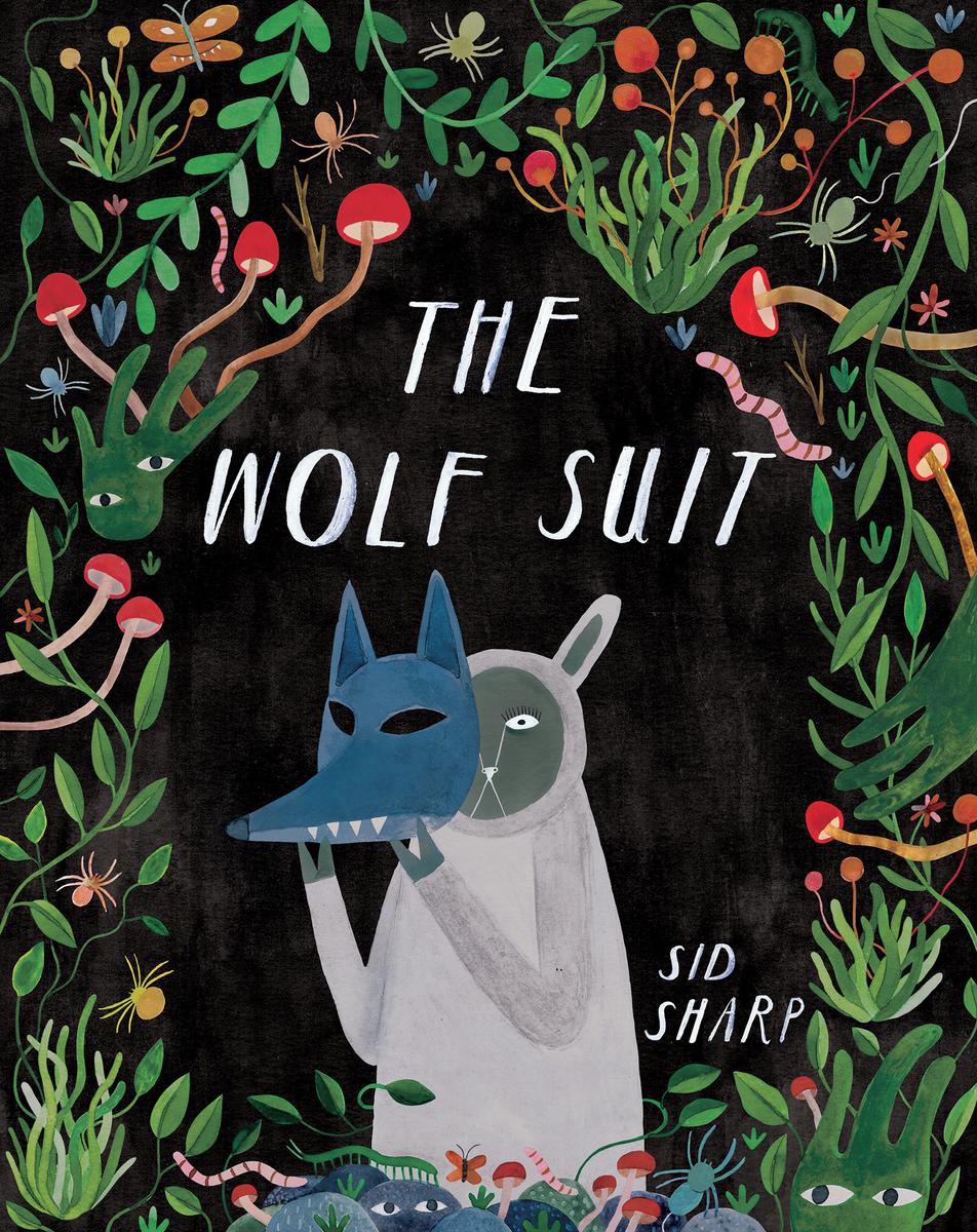 The Wolf Suit by Sid Sharp | College Street