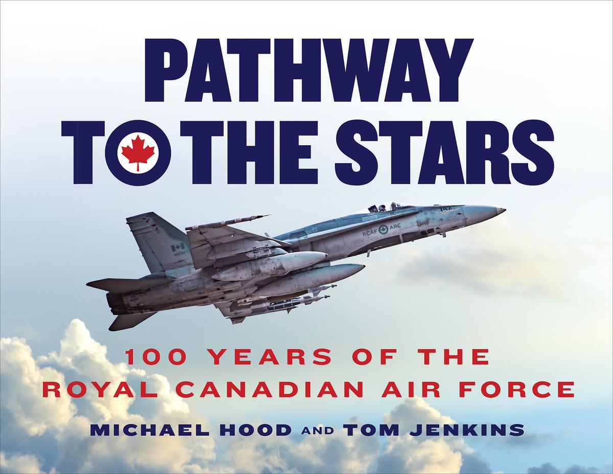 Pathway to the Stars - 100 Years of the Royal Canadian Air Force