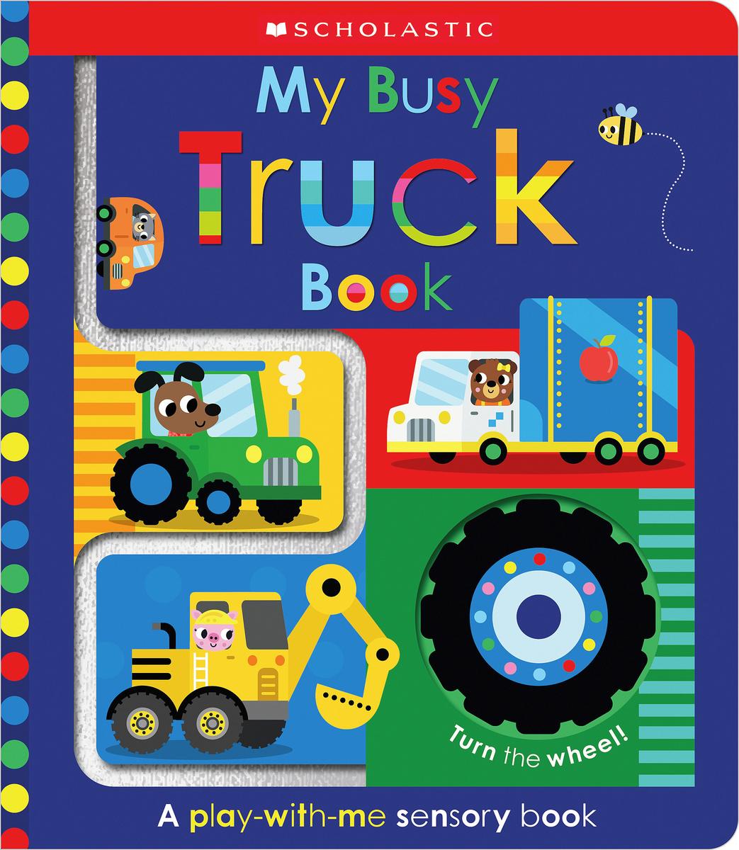 My Busy Truck Book - Scholastic Early Learners (Touch and Explore)
