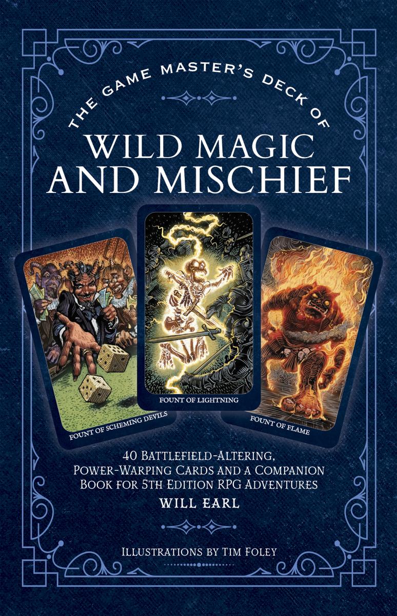 The Game Master's Deck of Wild Magic and Mischief: 40 battlefield-altering, power-warping cards and a companion book for 5th edition RPG adventures