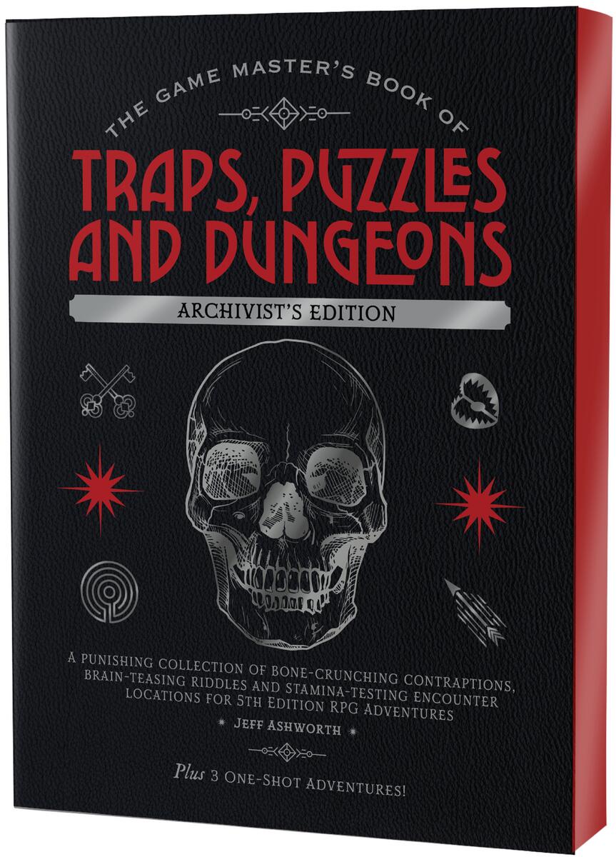 The Game Master's Book of Traps, Puzzles and Dungeons Archivist's Edition: A punishing collection of bone-crunching contraptions, brain-teasing