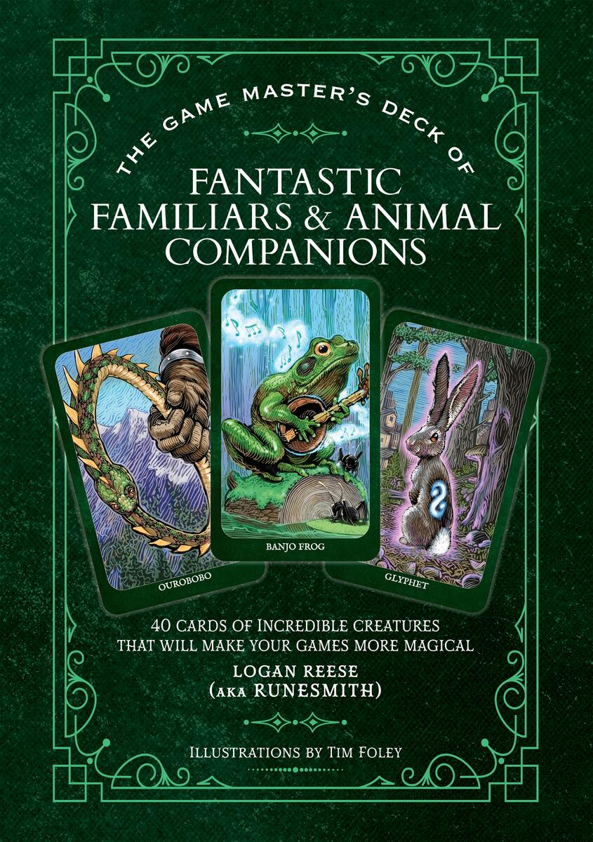 The Game Master's Deck of Fantastic Familiars and Animal Companions: 40 cards of incredible creatures that will make your games more magical