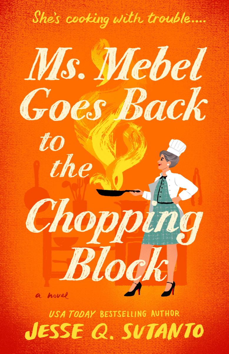 Product cover image for the Paperback of Ms. Mebel Goes Back to the Chopping Block by Jesse Q Sutanto with sell price $19.