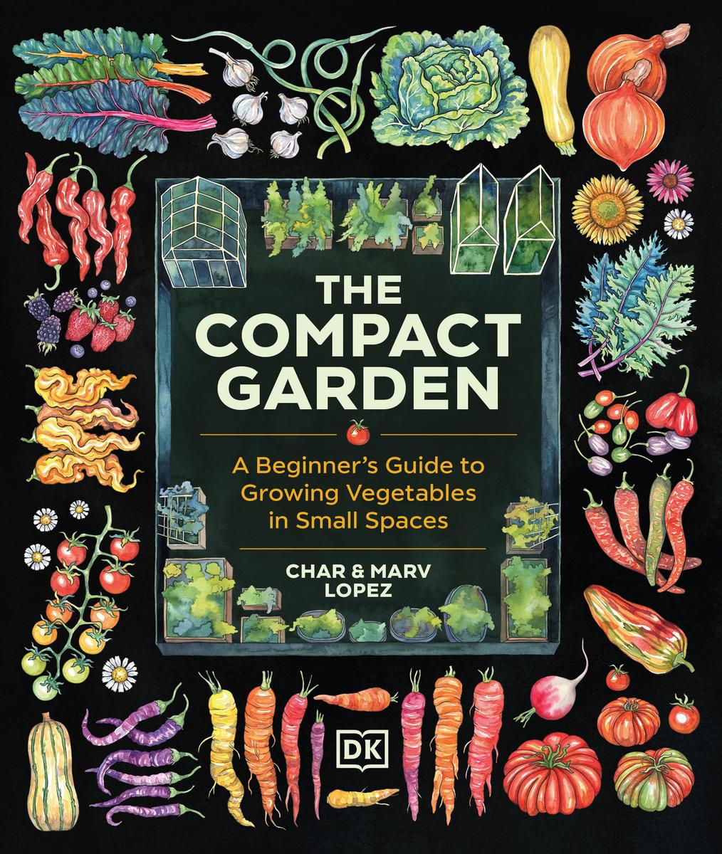 The Compact Garden by Marv Lopez, Char Lopez | The Book & Cover