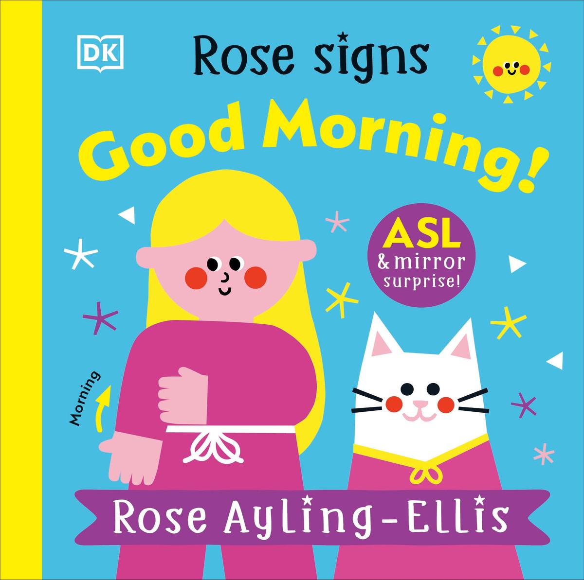 Rose Signs Good Morning!
