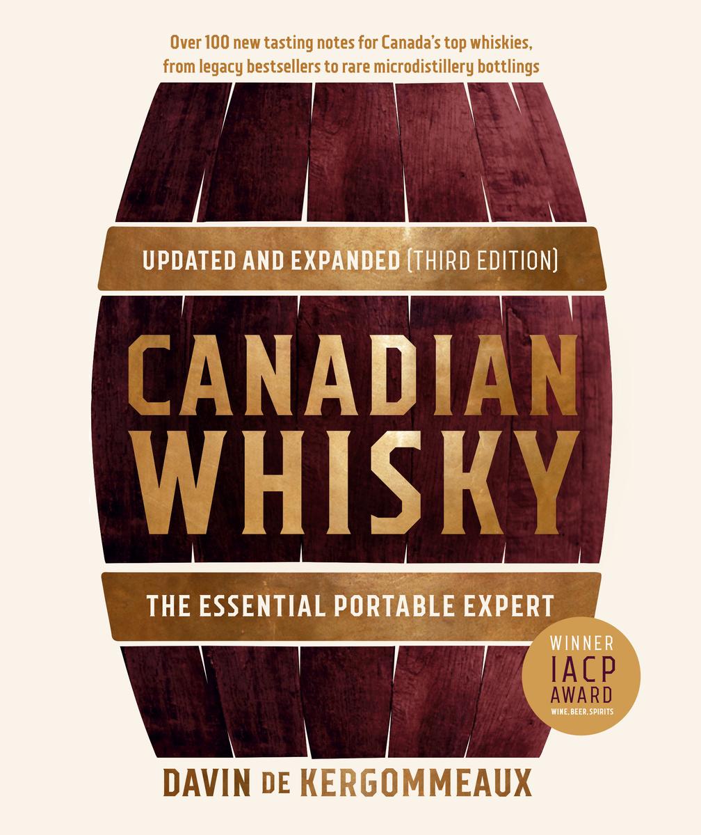 Canadian Whisky, Updated and Expanded (Third Edition) - The Essential Portable Expert