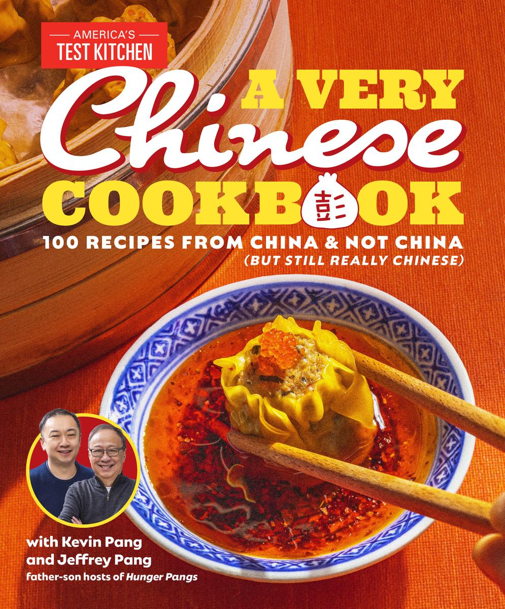 A Very Chinese Cookbook - 100 Recipes from China and Not China (But Still Really Chinese)