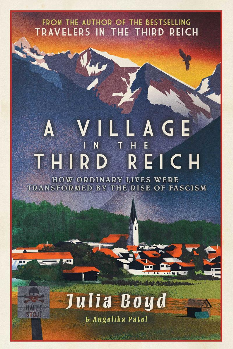 A Village in the Third Reich - How Ordinary Lives Were Transformed by the Rise of Fascism