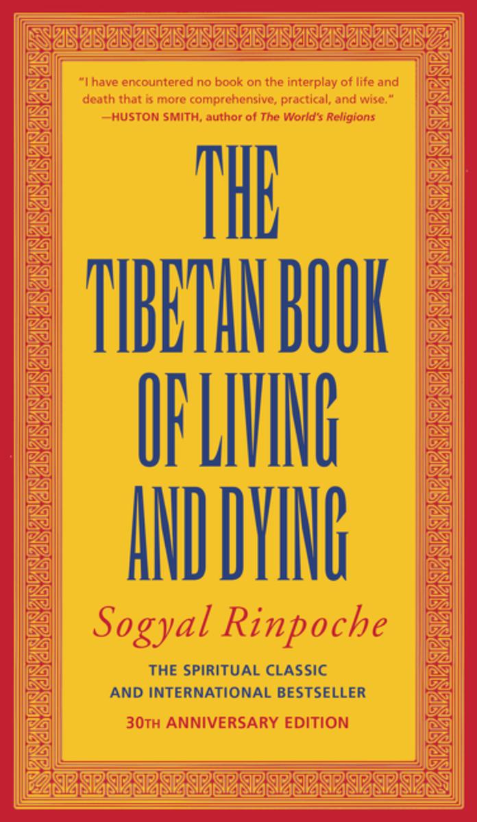 The Tibetan Book of Living and Dying - The Spiritual Classic & International Bestseller: 30th Anniversary Edition