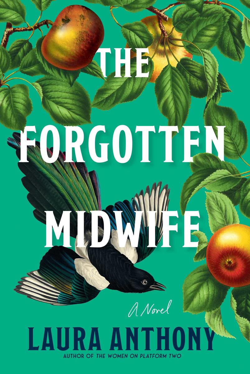 The Forgotten MidwifeA Novel Laura Anthony  