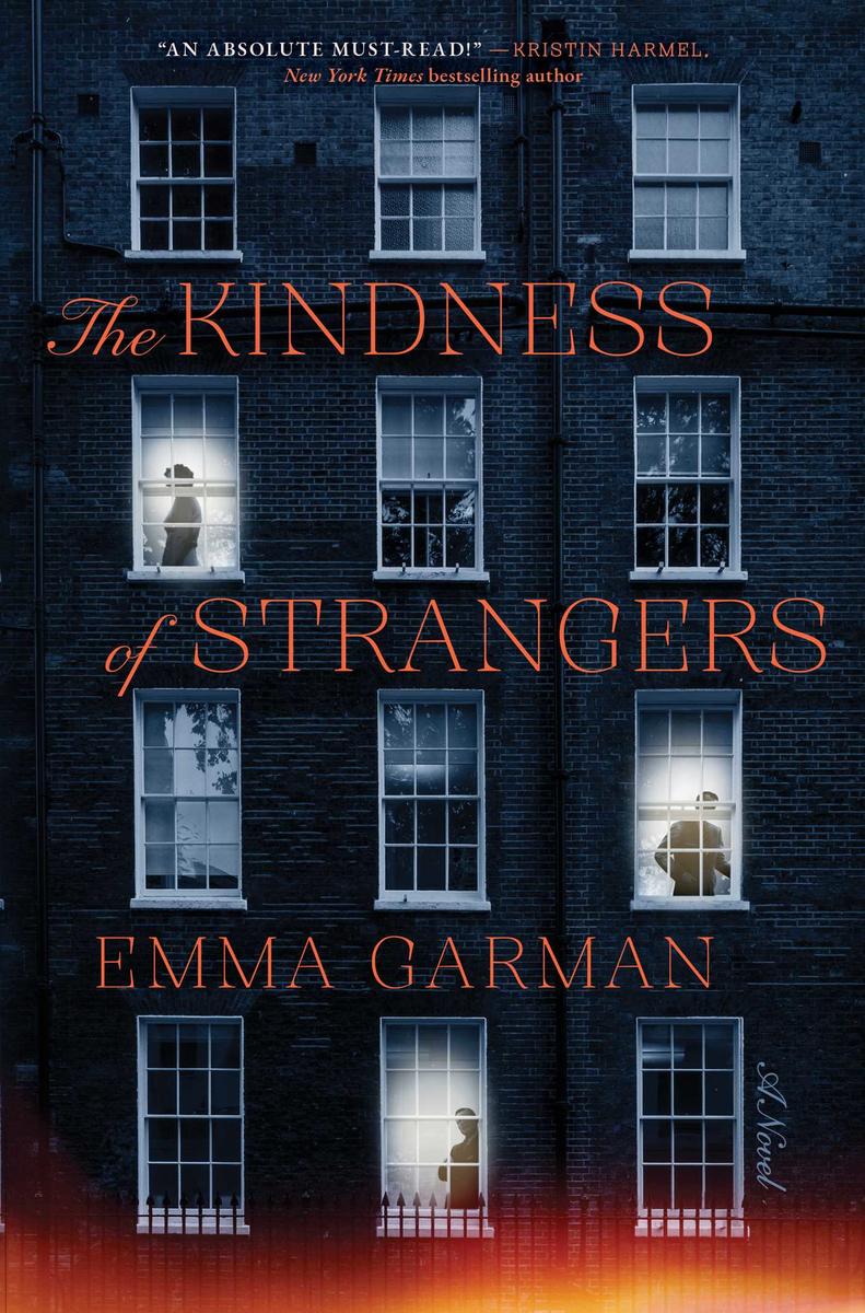 The Kindness of StrangersA Novel Emma Garman  