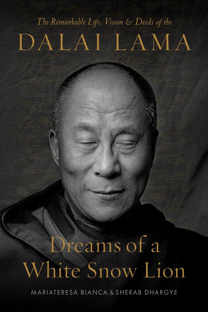 Dreams of a White Snow Lion: The Remarkable Life, Vision, and Deeds of the Dalai Lama