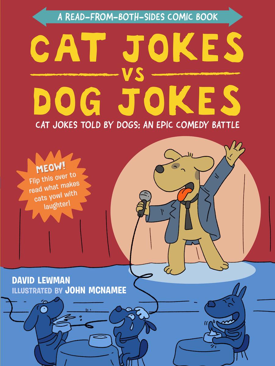 Cat Jokes vs. Dog Jokes/Dog Jokes vs. Cat Jokes - A Read-from-Both-Sides Comic Book