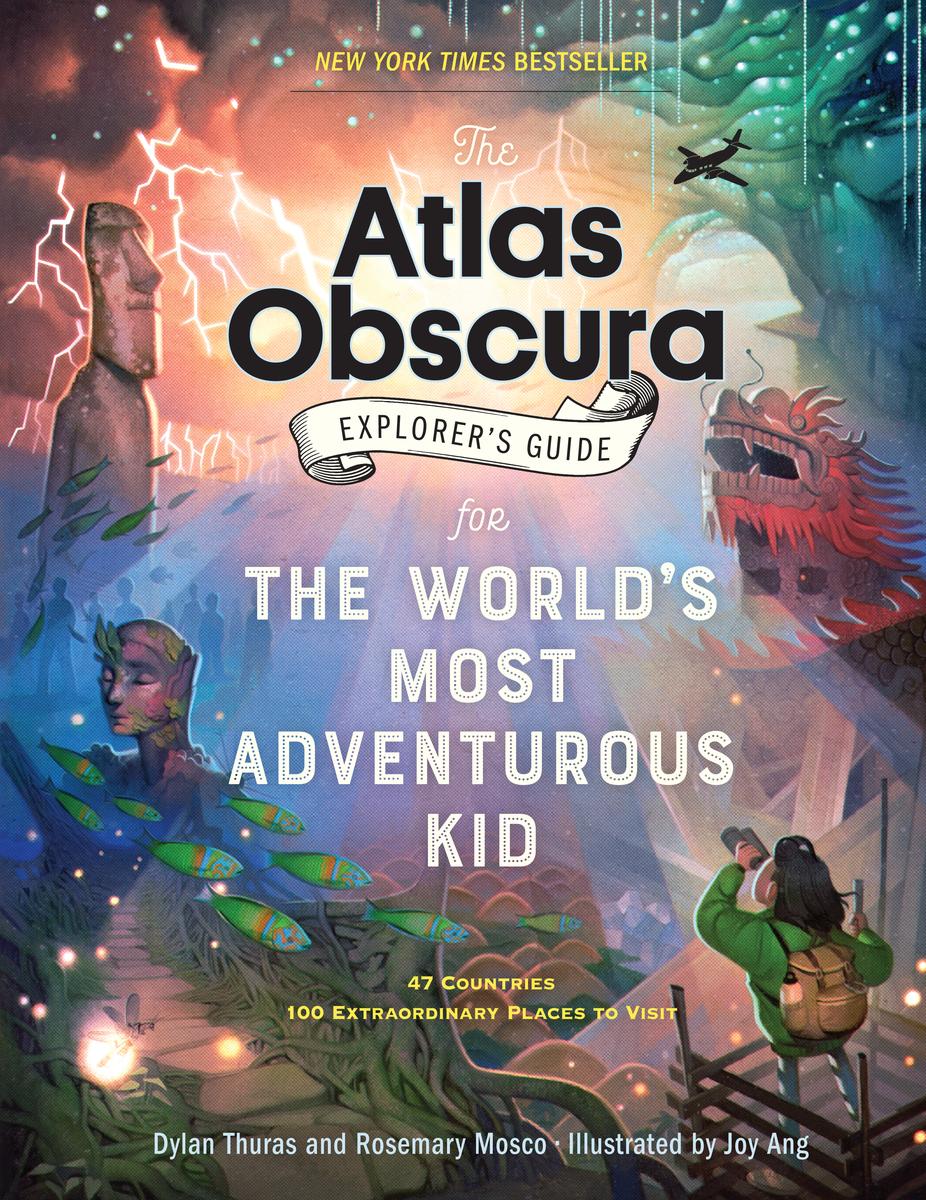 The Atlas Obscura Explorer's Guide for the World's Most