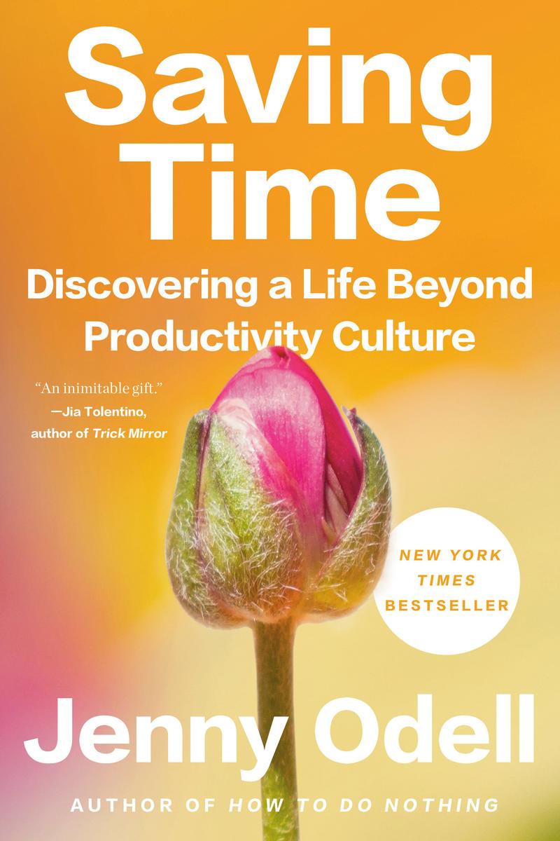 Saving Time - Discovering a Life Beyond Productivity Culture