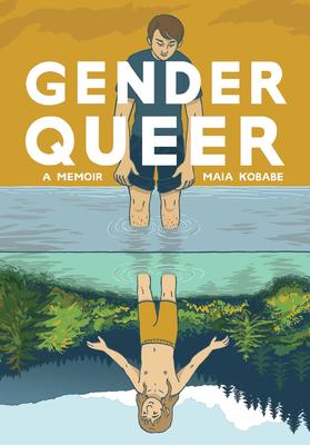 Gender Queer - A Memoir