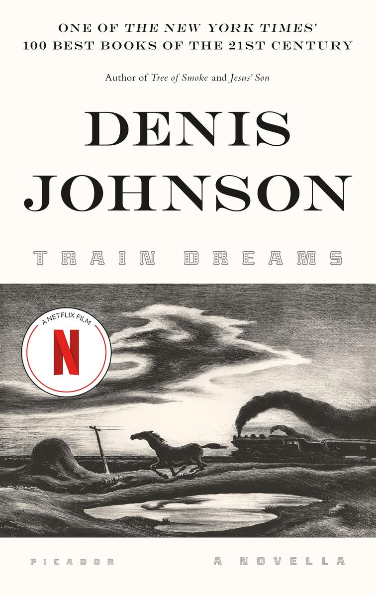 Train DreamsA Novella Denis Johnson  