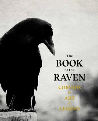 The Book of the Raven - Corvids in Art and Legend