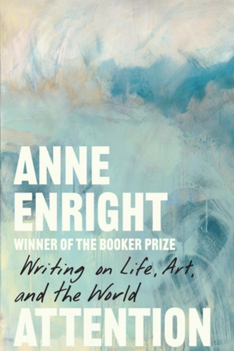 Attention: Writing on Life, Art, and the World