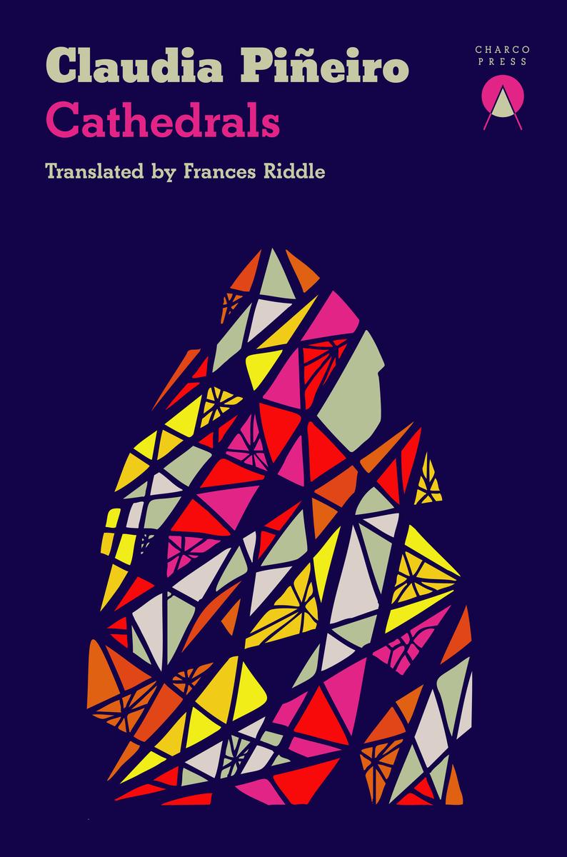 Cathedrals Claudia Piñeiro,  Frances Riddle  