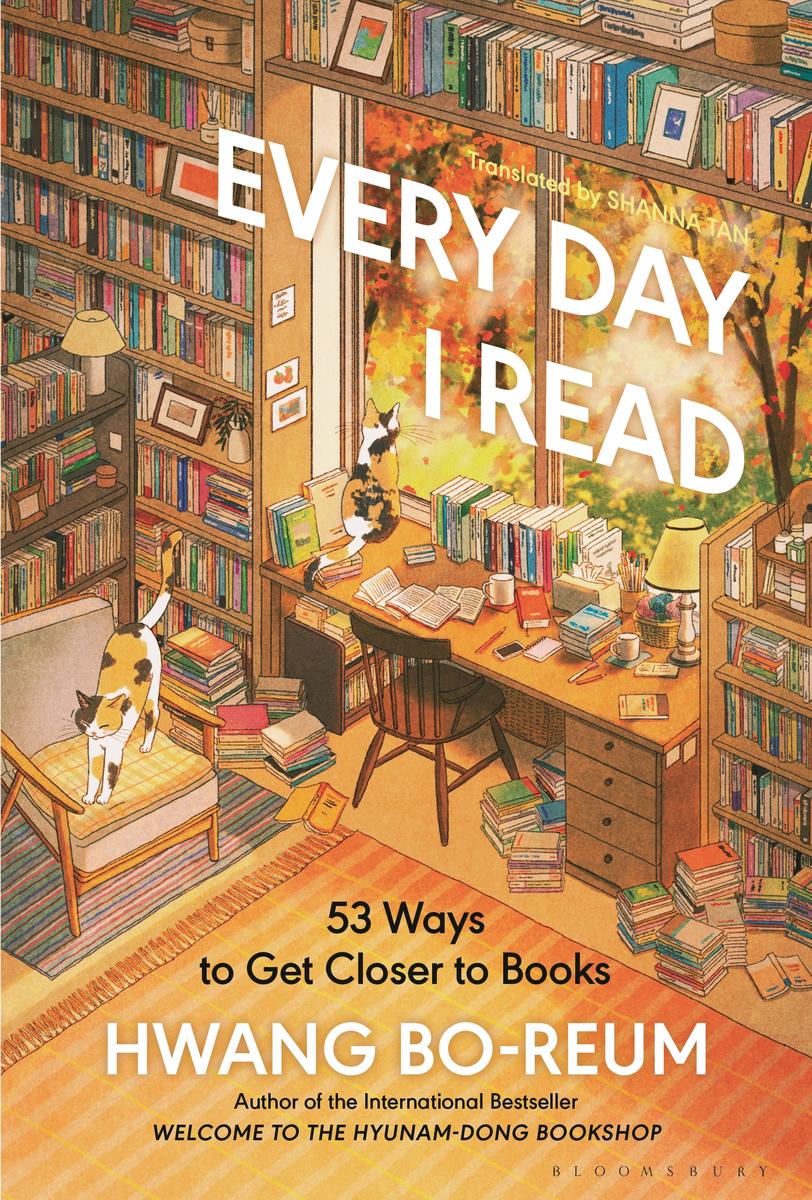 Every Day I Read 53 Ways to Get Closer to Books Hwang Bo-reum,  Shanna Tan  