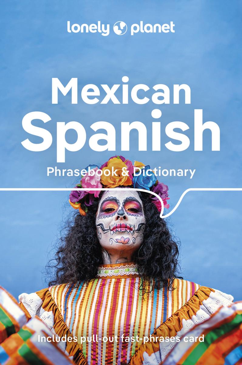 Lonely Planet Mexican Spanish Phrasebook & Dictionary 6 6th Ed. - 