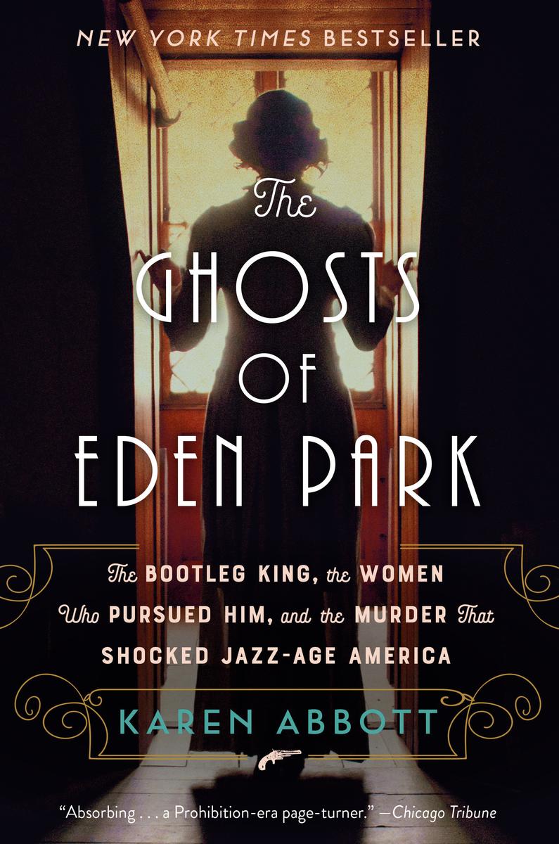 The Ghosts of Eden Park by Karen Abbott | Books Are Magic