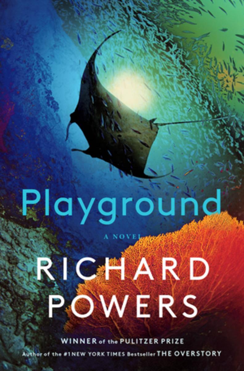 Playground by Richard Powers | Elliott Bay Book Company