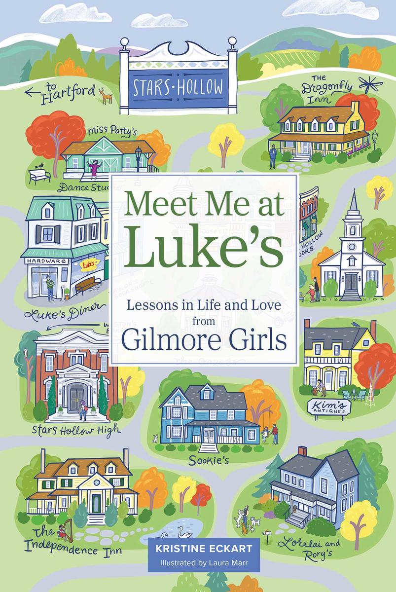 Meet Me at Luke's: Lessons in Life and Love from Gilmore Girls