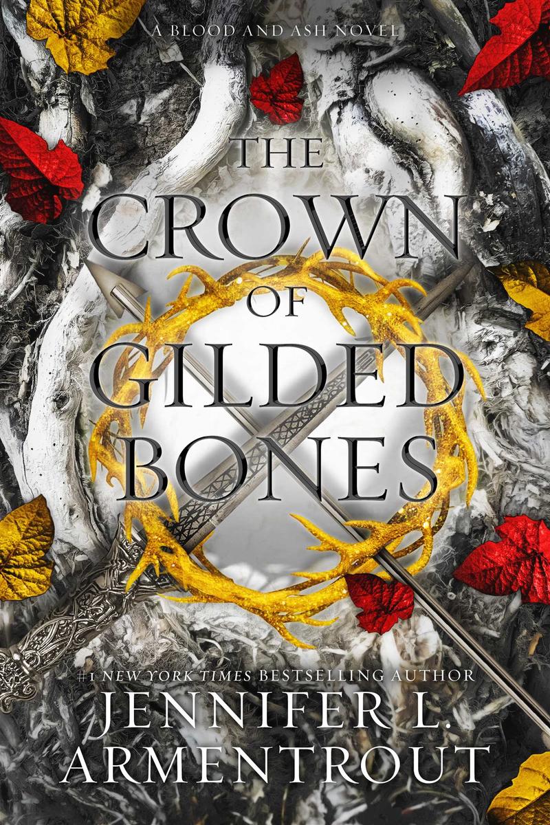The Crown of Gilded Bones - A Blood and Ash Novel