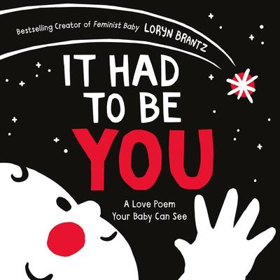 It Had to Be You - A High Contrast Book For Newborns