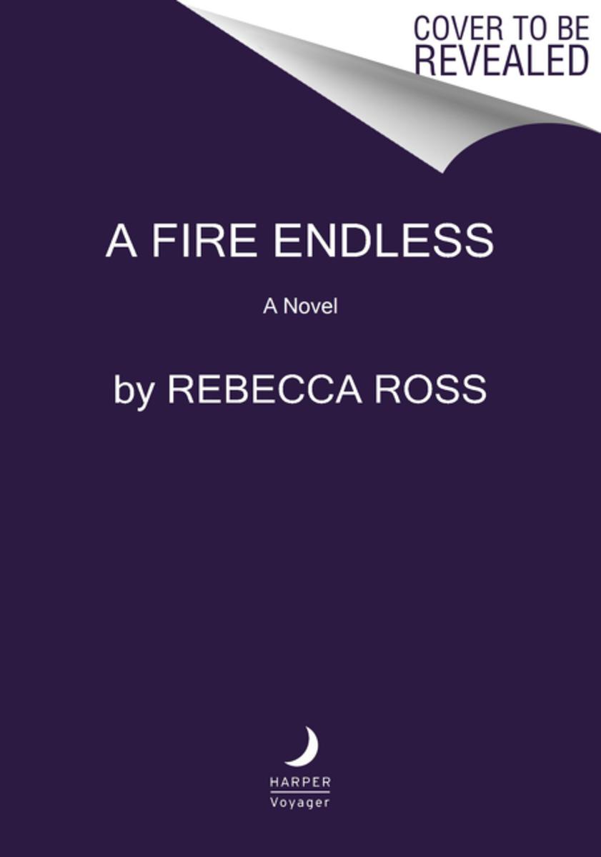 A Fire Endless - A Novel