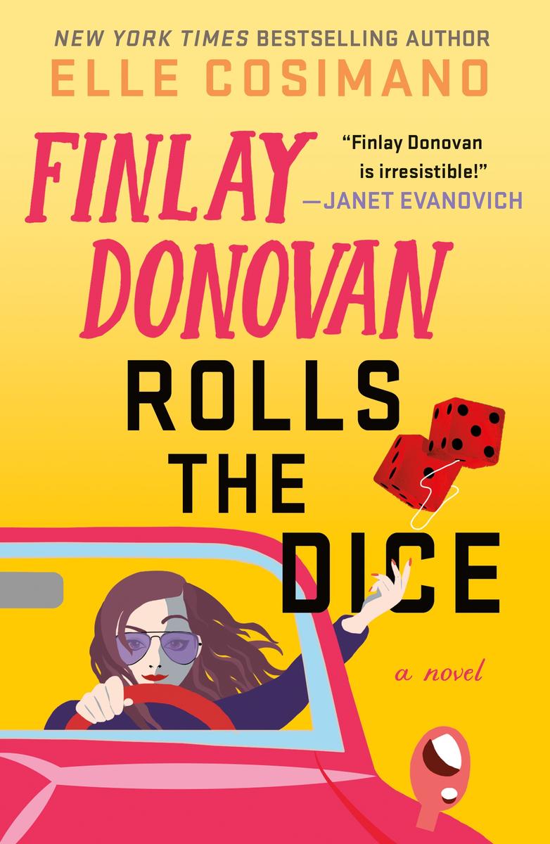 Finlay Donovan Rolls the Dice - A Novel