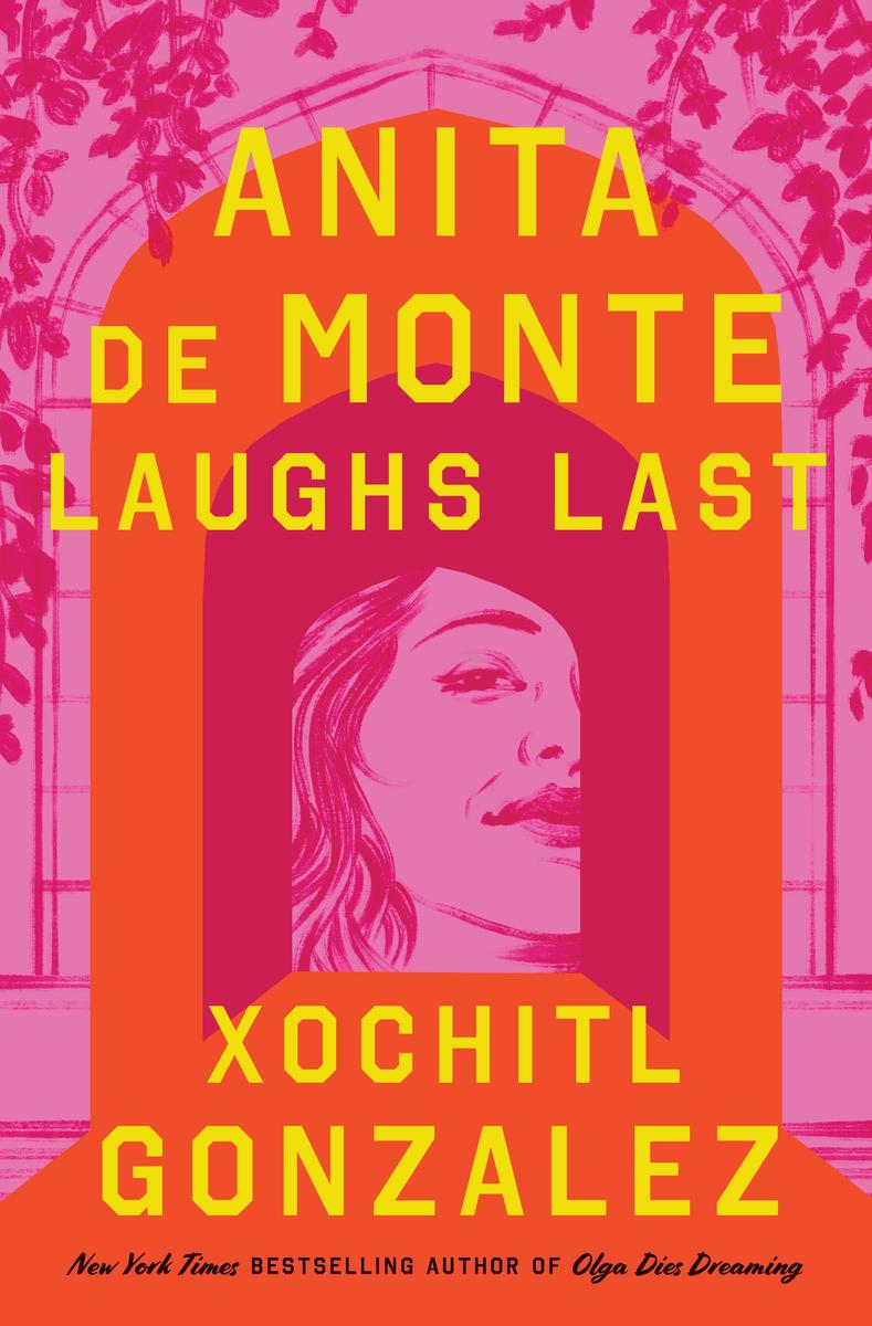 Anita de Monte Laughs Last - A Novel