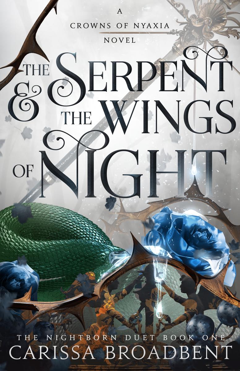 The Serpent & the Wings of Night - The Nightborn Duet Book One