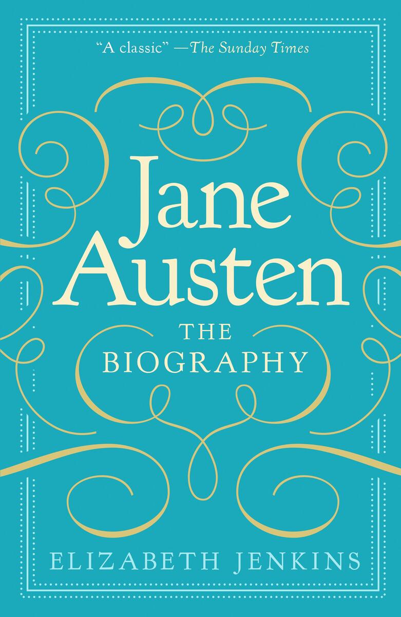 Jane Austen: The Biography