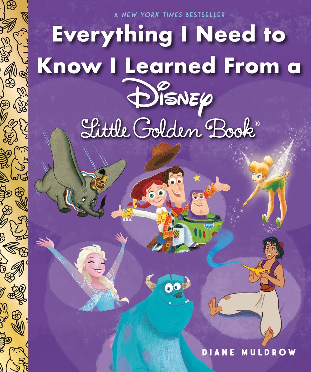 Everything I Need to Know I Learned From a Disney Little Golden Book (Disney)