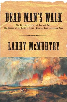 Dead Man's Walk: A Novel