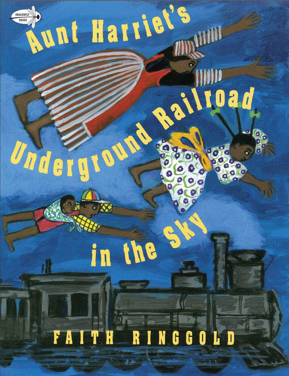 Aunt Harriet's Underground Railroad in the Sky by Faith