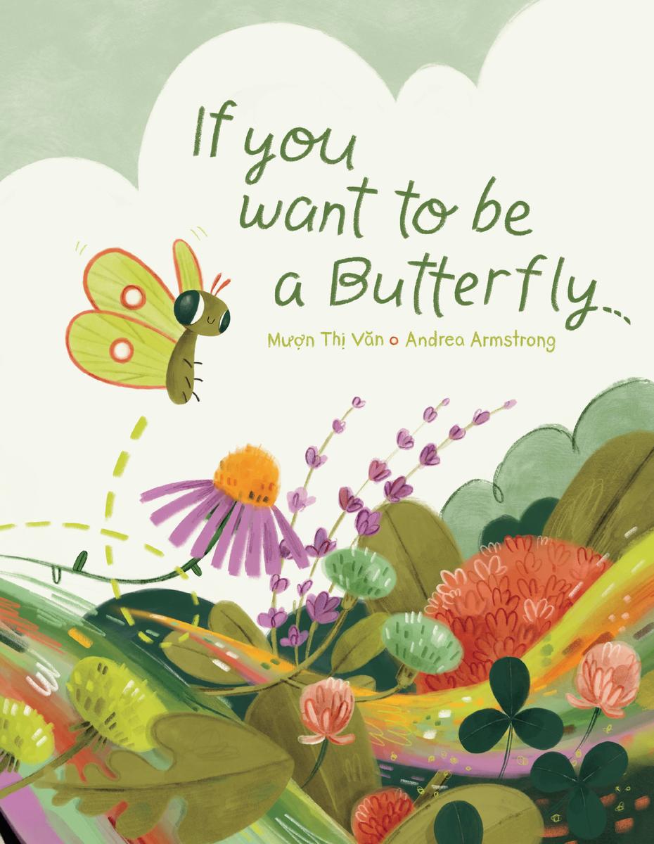If You Want to Be a Butterfly - 