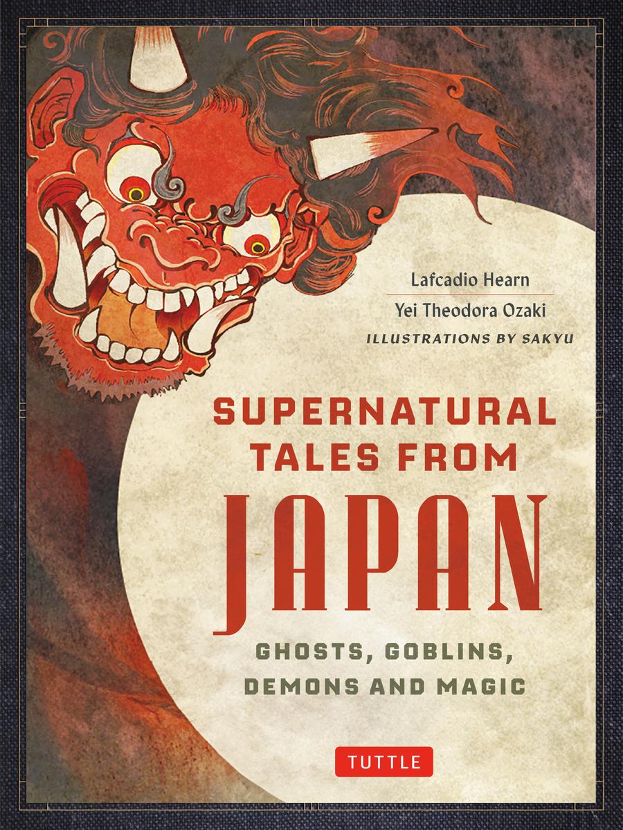 Supernatural Tales from Japan by Lafcadio Hearn, Yei Theodora