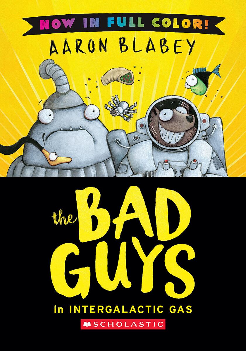 The Bad Guys in Intergalactic Gas (Bad Guys #5 Color Edition)