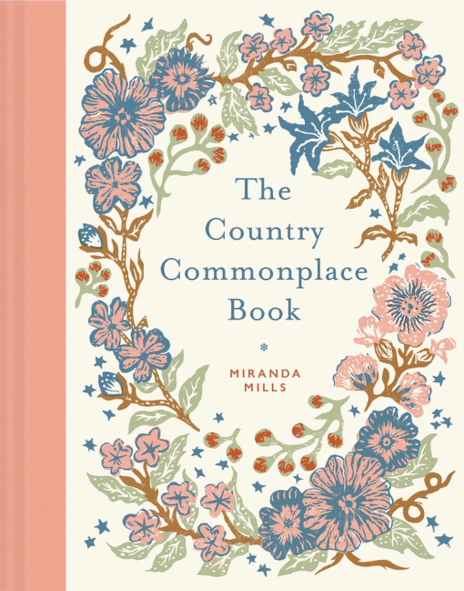 The Country Commonplace Book Miranda Mills  